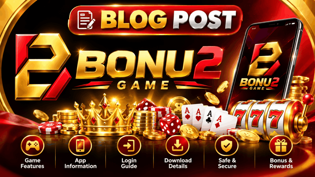 Bonu2 Game platform guide with gaming features and beginner information